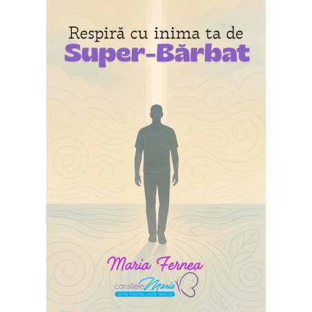Respiră cu inima ta de Super-Bărbat