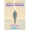 Respiră cu inima ta de Super-Bărbat